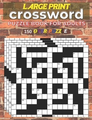 Large Print Crossword Puzzle Book Adults 150 Over Pyzzle: Large-Print Puzzles to Enjoy by Robinson, Mary