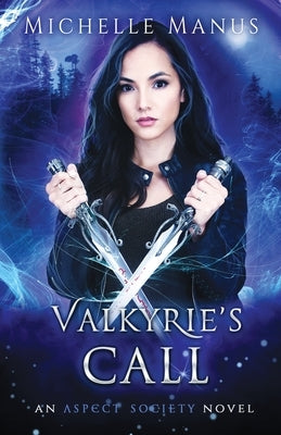 Valkyrie's Call: An Aspect Society Novel by Manus, Michelle