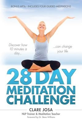 28 Day Meditation Challenge: Discover how 10 minutes a day can change your life. by Williams, Steve