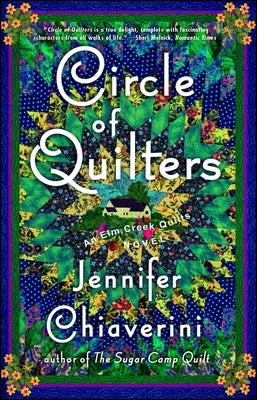 Circle of Quilters: An ELM Creek Quilts Novel by Chiaverini, Jennifer