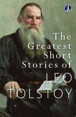 The Greatest Short Stories of Leo Tolstoy: Collectable Edition [Paperback] by Tolstoy, Leo