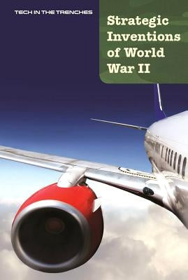 Strategic Inventions of World War II by Freedman, Jeri