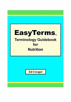 EasyTerms Terminology Guidebook for Nutrition by Creager, Ed