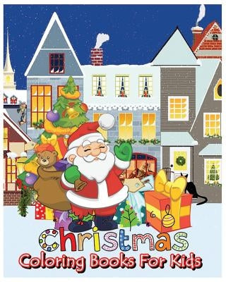 Christmas Coloring Books For Kids: Coloring & Activity Book (Find Differences Games, Dot To Dot Games, Mazes And Word Games For Kids) (100 Pages) by Grace Brown
