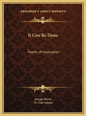 It Can Be Done: Poems of Inspiration by Morris, Joseph
