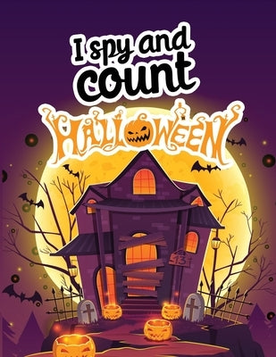 I spy and count Halloween: Search and find counting books for kids 4-6, Preschoolers & Toddler. Great Halloween gift for kids by N, Ashley