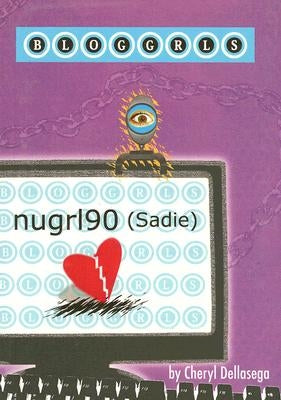 Nugrl90 (Sadie) by Dellasega, Cheryl