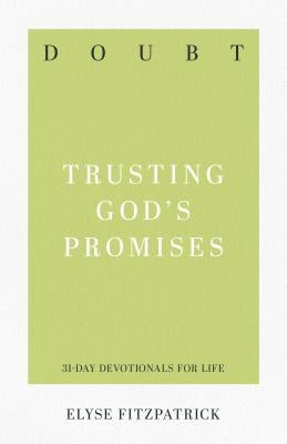Doubt: Trusting God's Promises by Fitzpatrick, Elyse