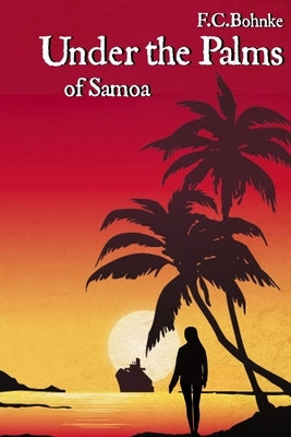 Under the Palms of Samoa by Bohnke, Fc