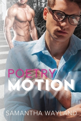Poetry in Motion by Wayland, Samantha