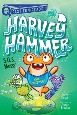 S.O.S. Mess!: Harvey Hammer 3 by Ocean, Davy