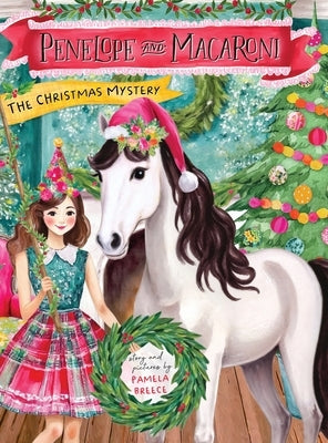 Penelope and Macaroni: The Christmas Mystery by Breece, Pamela