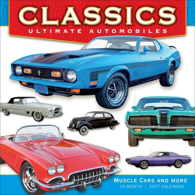 Classics: Ultimate Automobiles -- Muscle Cars and More by Jerry Heasley