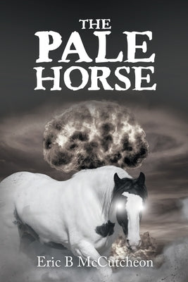 The Pale Horse by McCutcheon, Eric B.