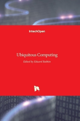 Ubiquitous Computing by Babkin, Eduard