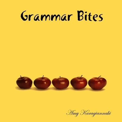 Grammar Bites by Karagiannaki, Amy