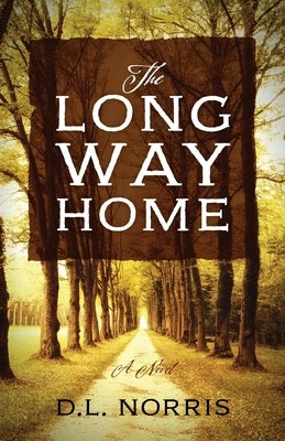 The Long Way Home by Norris, D. L.
