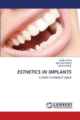 Esthetics in Implants by Rathi, Akhil