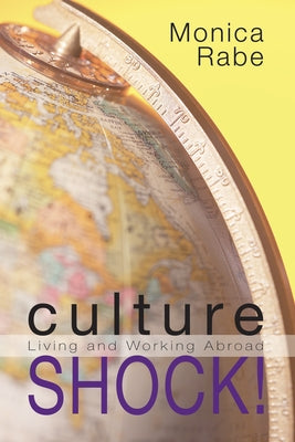 Culture Shock! by Rabe, Monica