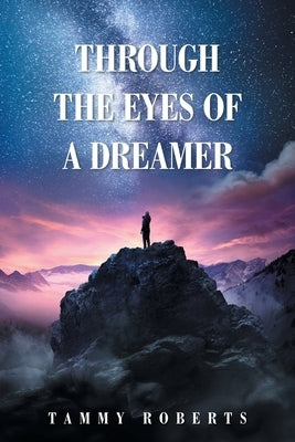 Through the Eyes of a Dreamer by Roberts, Tammy