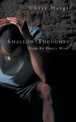 Shallow Thoughts: From An Empty Mind by Heigl, Chris