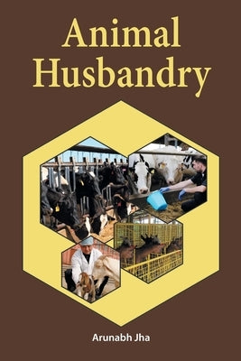Animal Husbandry by Jha, Arunabh
