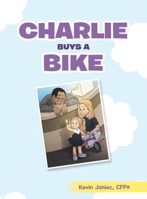 Charlie Buys a Bike by Janiec Cfp(r), Kevin
