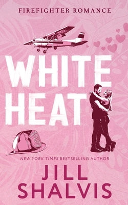 White Heat by Shalvis, Jill