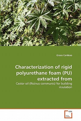 Characterization of rigid polyurethane foam (PU) extracted from by Cardoso, Grace
