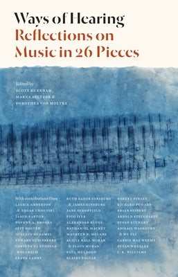 Ways of Hearing: Reflections on Music in 26 Pieces by Burnham, Scott