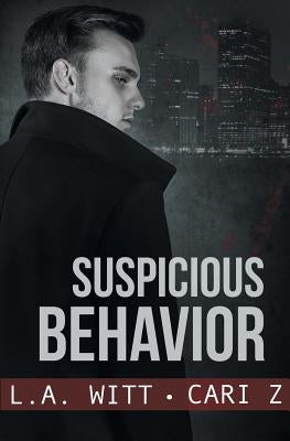 Suspicious Behavior by Witt, L. a.