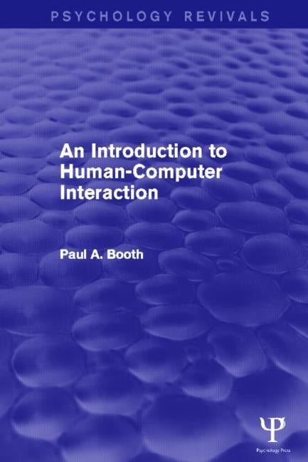 An Introduction to Human-Computer Interaction by Booth, Paul