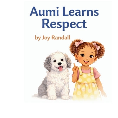 Aumi Learns Respect by Randall, Joy