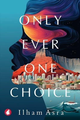 Only Ever One Choice by Asra, Ilham