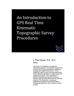 An Introduction to GPS Real Time Kinematic Topographic Survey Procedures by Guyer, J. Paul