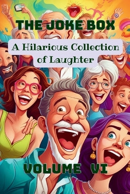The Joke Box - A Hilarious Collection of Laughter: Volume VI by Hazra, A.