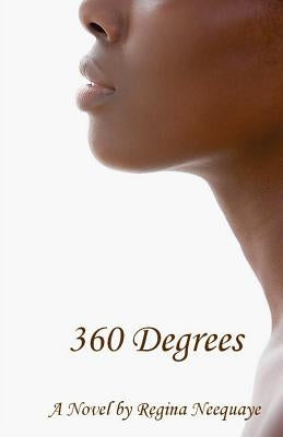 360 Degrees by Neequaye, Regina M.