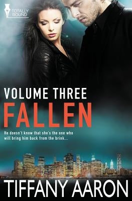 Fallen Volume Three by Aaron, Tiffany