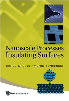 Nanoscale Processes on Insulating... by Gnecco Enrico