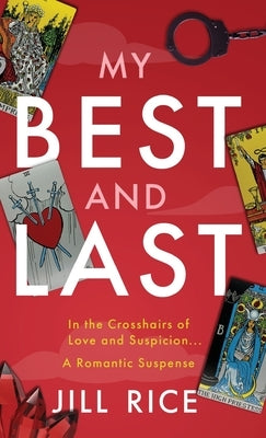 My Best and Last: A Romantic Suspense by Rice, Jill