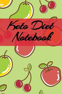 Keto Diet Notebook: Writing Down Your Favorite Ketogenic Recipes, Inspirations, Quotes, Sayings & Notes About Your Secrets Of How To Eat H by Baldec, Juliana