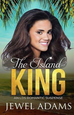 The Island King by Adams, Jewel