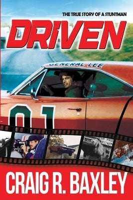 Driven by Baxley, Craig R.