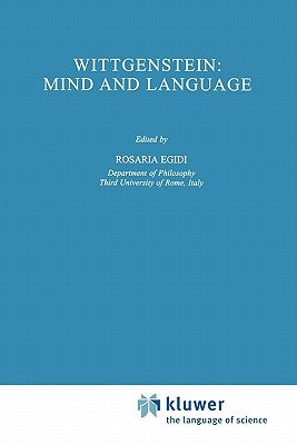 Wittgenstein: Mind and Language by Egidi, R.