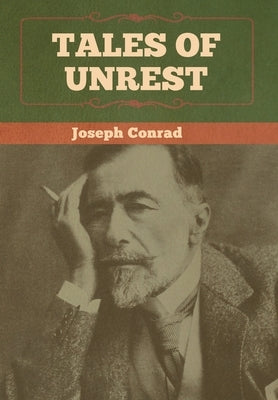 Tales of Unrest by Conrad, Joseph