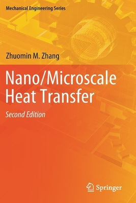 Nano/Microscale Heat Transfer by Zhang, Zhuomin M.