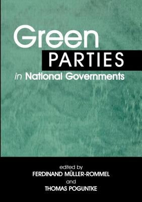 Green Parties in National Governments by Muller-Rommel, Ferdinand
