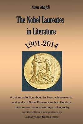 Nobel Laureates in Literature 1901 - 2014 by Majdi, Sam