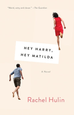 Hey Harry, Hey Matilda by Hulin, Rachel
