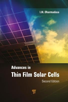 Advances in Thin-Film Solar Cells by Dharmadasa, I. M.